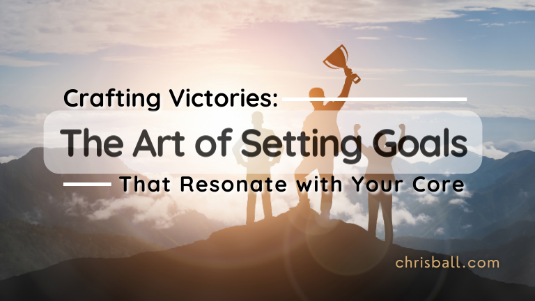 Crafting Victories The Art of Setting Goals That Resonate with Your Core (1)
